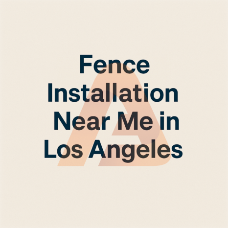 ChatGPT Image Aug 20, 2025, 05 25 56 PM | Fence Installation Near Me in Los Angeles: 7 Key Factors Before You Hire | Aluglobusfence.com